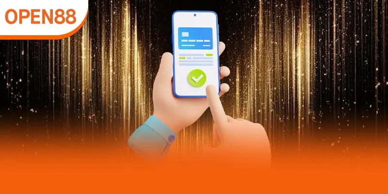 Ứng dụng Open88 cho tốc độ nhanh và ổn định
